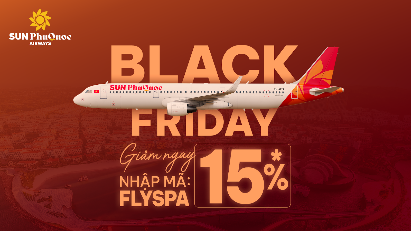  Đón Black Friday cùng Sun PhuQuoc Airways với ưu đãi cực khủng