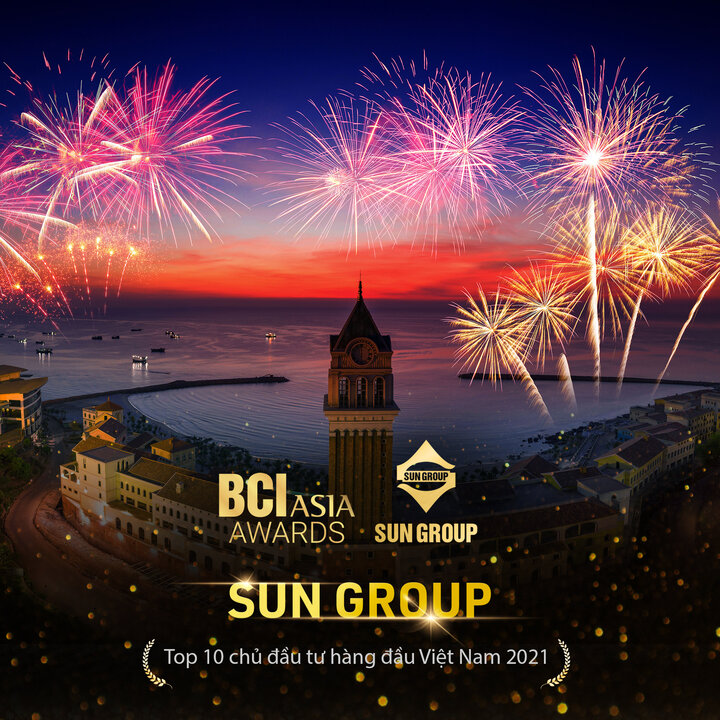 Sun Group - Top 10 chủ đầu tư hàng đầu Việt Nam 2021 (BCI Asia Awards)